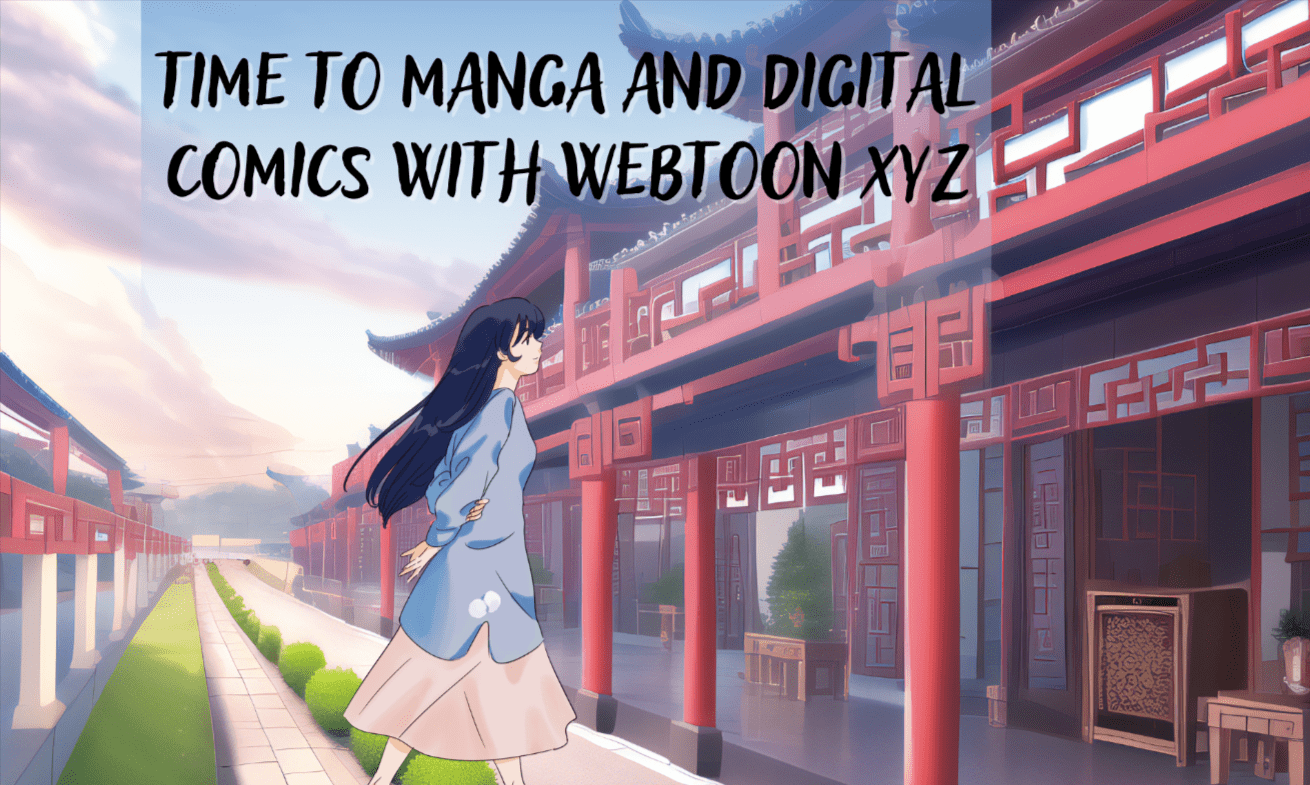 WebtoonXYZ: A Quick Guide to Watching Comics and Manga